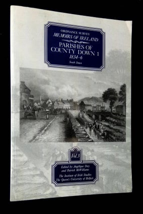 Item #B65799 Ordnance Survey Memoirs of Ireland: Volume Three--Parishes of County Down I 1834-6,...