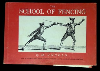 Item #B65854 The School of Fencing with a General Explanation of the Principal Attitudes and...