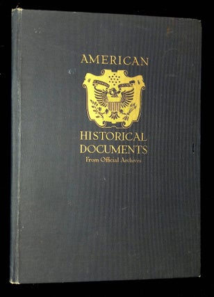 Item #B65856 The Great Historical Documents of America: Reproduced by Official Authority from the...