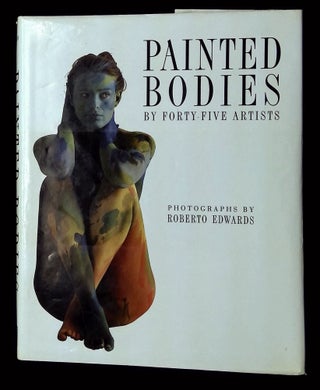 Item #B65917 Painted Bodies: By Forty-Five Chilean Artists. Roberto Edwards, Photography