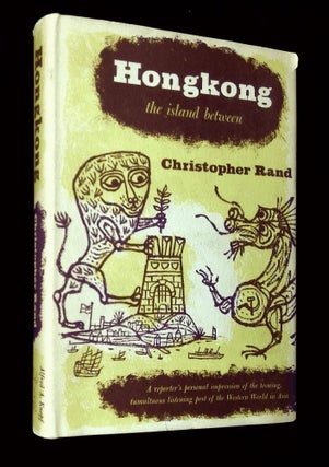 Item #B65994 Hongkong: The Island Between. Christopher Rand