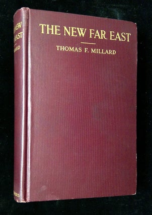 Item #B66010 The New Far East: An Examination Into the New Position of Japan and Her Influence...