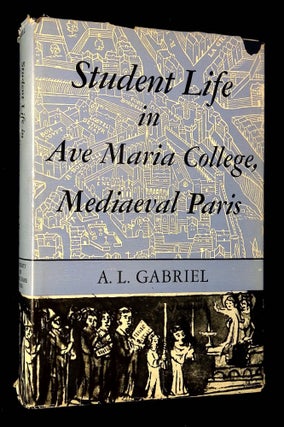 Item #B66042 Student Life in Ave Maria College, Mediaeval Paris: History and Chartulary of the...