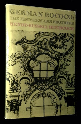 Item #B66054 German Rococo: The Zimmermann Brothers. Henry-Russell Hitchcock