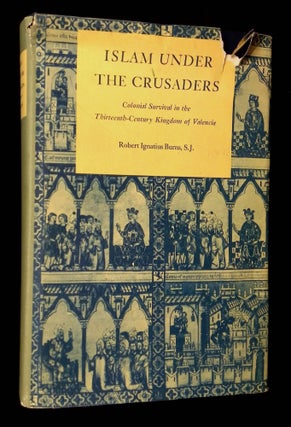 Item #B66086 Islam Under the Crusaders: Colonial Survival in the Thirteenth-Century Kingdom of...