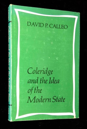 Item #B66087 Coleridge and the Idea of the Modern State. David P. Calleo