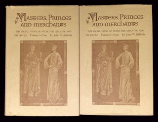 Item #B66092 Masters, Princes and Merchants: The Social Views of Peter the Chanter & His Circle...