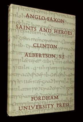 Item #B66115 Anglo-Saxon Saints and Heroes. Clinton Albertson