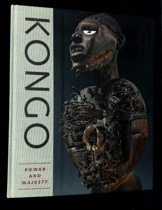 Item #B66141 Kongo: Power and Majesty. Alisa Lagamma