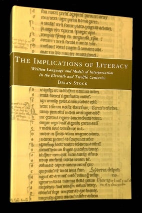 Item #B66256 The Implications of Literacy: Written Language and Models of Interpretation in the...