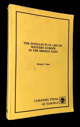 Item #B66259 The Intellectual Life of Western Europe in the Middle Ages. Richard C. Dales