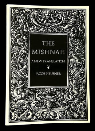 Item #B66277 The Mishnah: A New Translation. Jacob Neusner