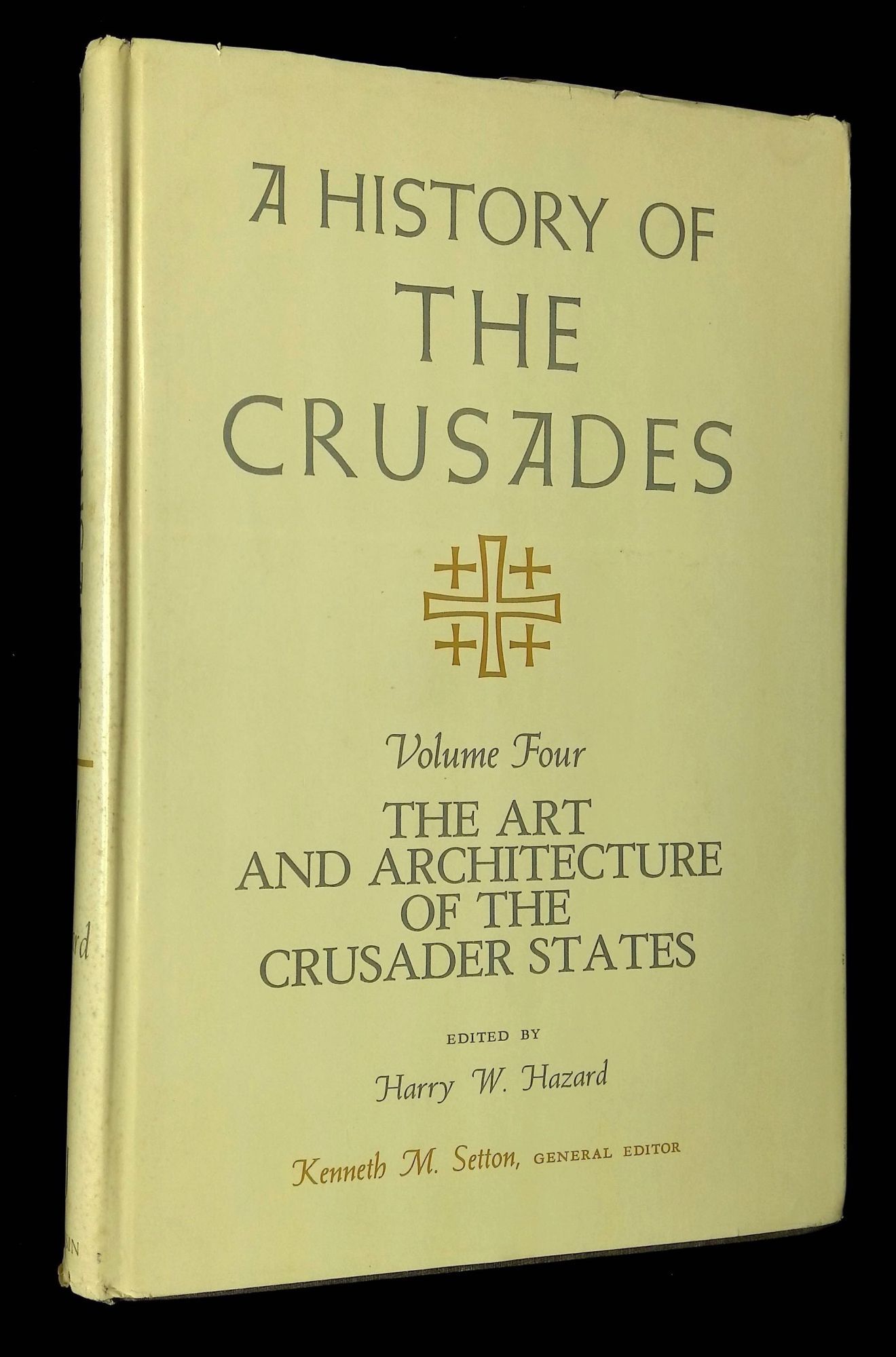 A History of the Crusades: Volume IV--The Art and Architecture of the