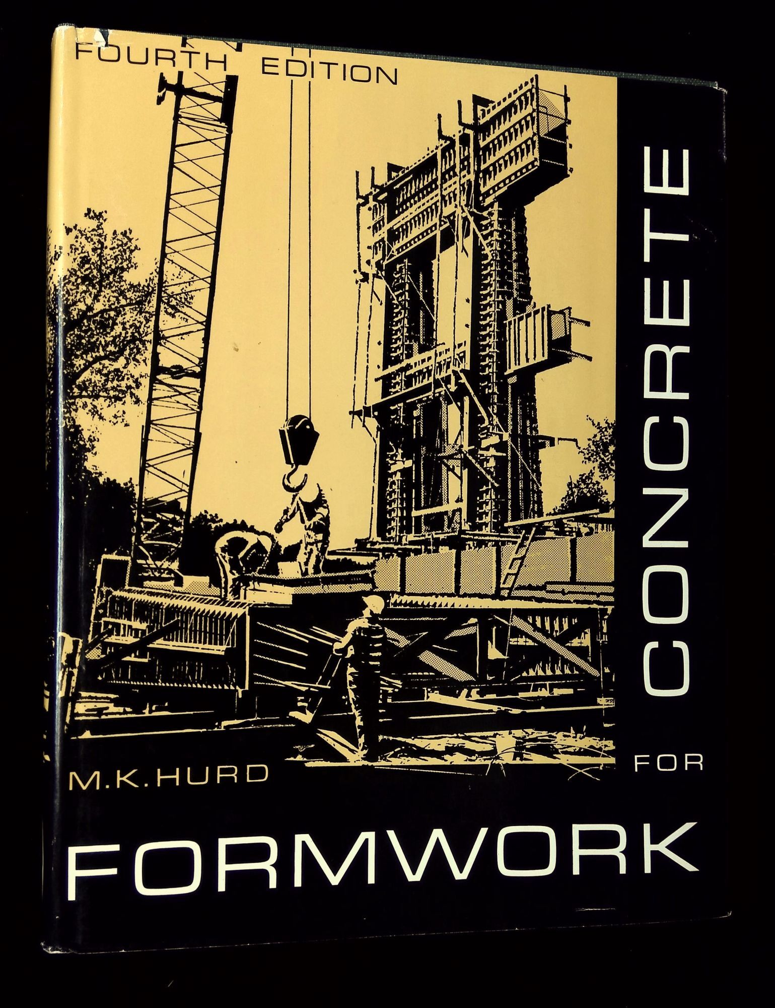 Formwork Design Books Formwork for Concrete | M. K Hurd | Fourth edition