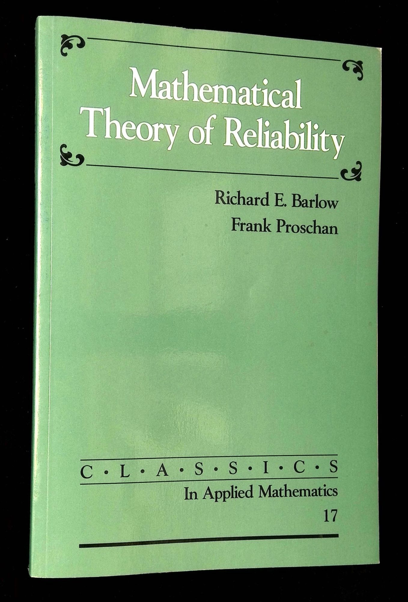 Mathematical Theory of Reliability Inscribed by Proschan
