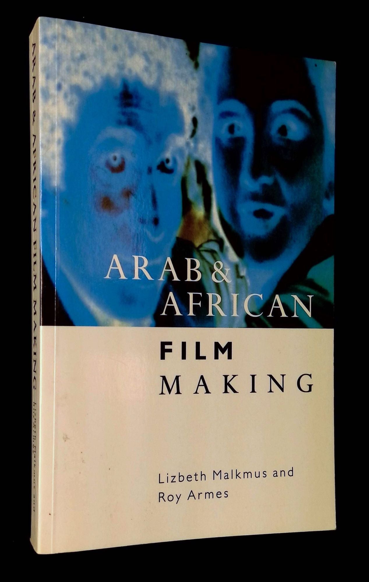 Arab and African Film Making | Lizbeth Malkmus, Roy Armes