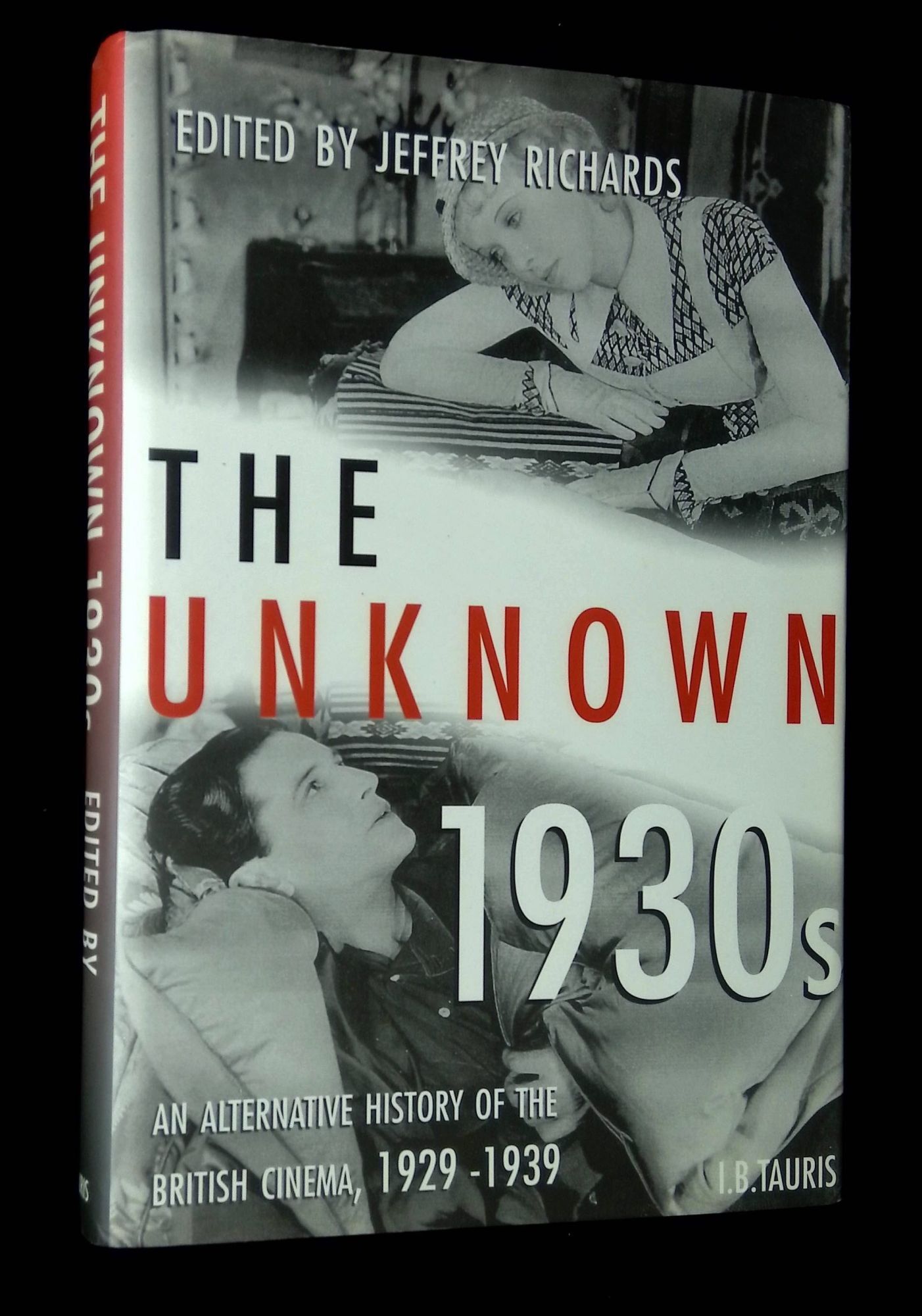 The Unknown 1930s: An Alternative History of the British Cinema