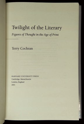 Twilight of the Literary: Figures of Thought in the Age of Print