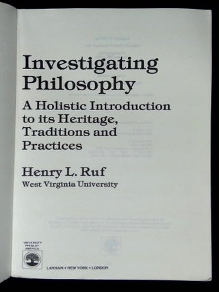 Investigating Philosophy: A Holistic Introduction to Its Heritage ...