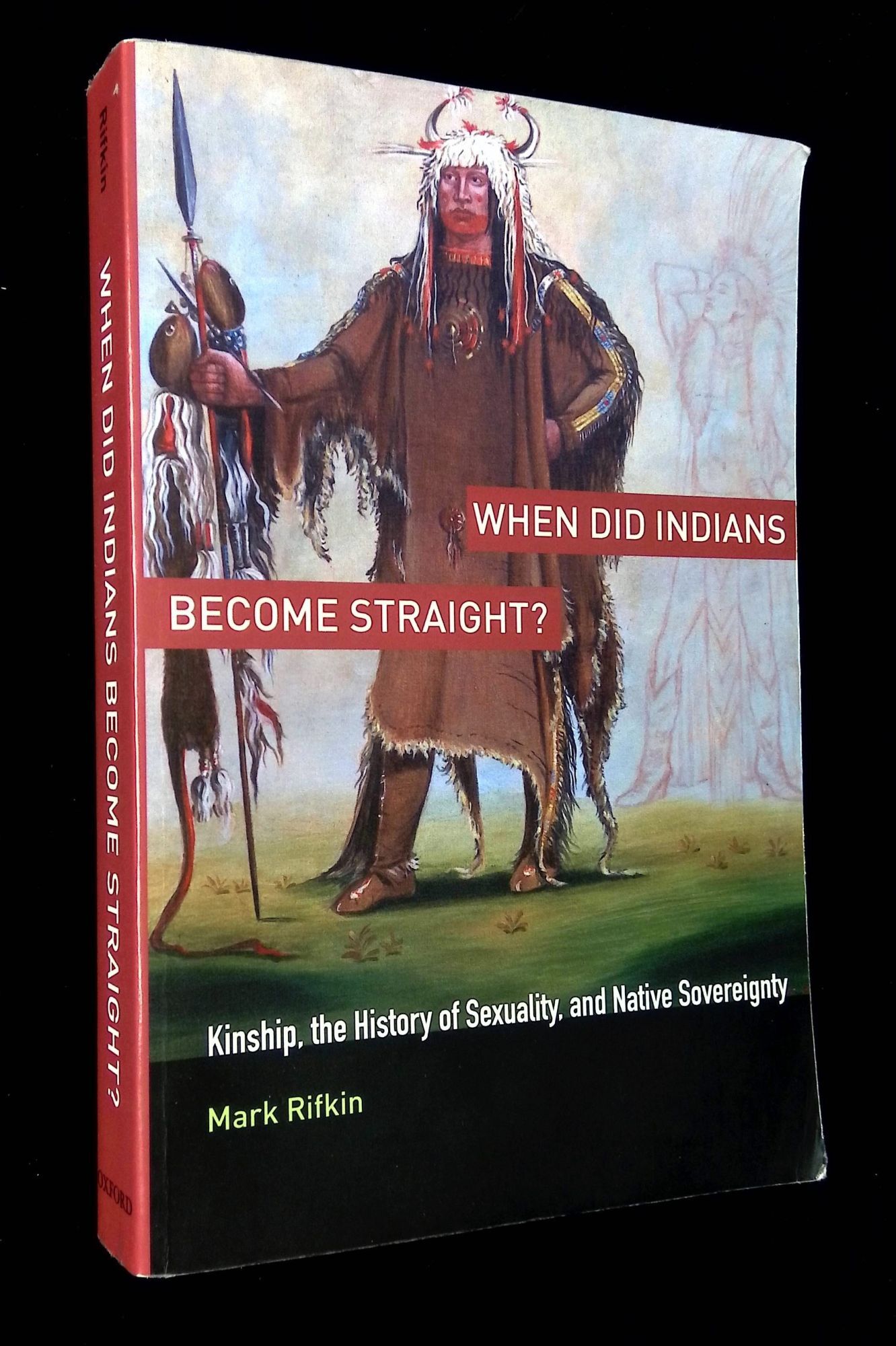 When Did Indians Become Straight?: Kinship, the History of Sexuality ...