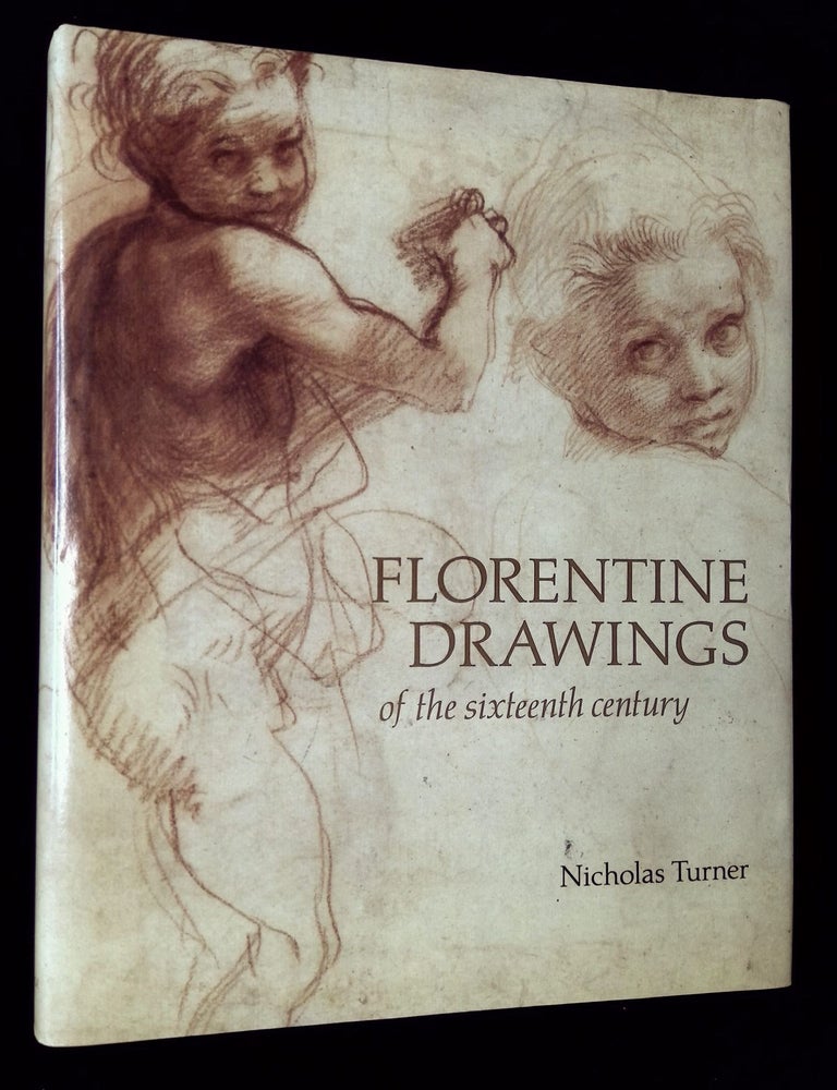Florentine Drawings of the Sixteenth Century | Nicholas Turner | First ...