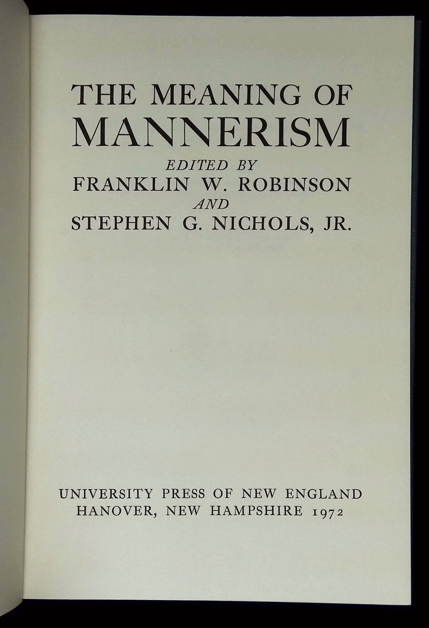 The Meaning of Mannerism | Franklin W. Robinson, Stephen G. Nichols