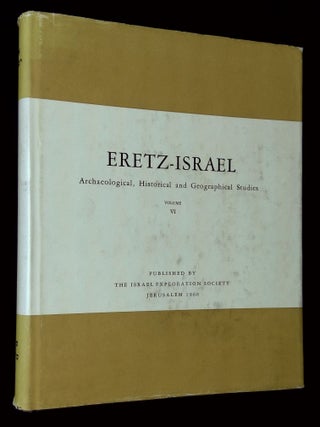 Item #B68334 Eretz-Israel: Archaeological, Historical and Geographical Studies--Volume Six:...