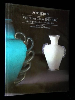Item #B68547 Venitian Glass 1910-1960: An Important Private Collection. Sotheby's