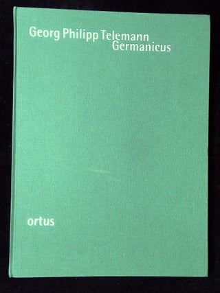 Georg Philipp Telemann: Germanicus (1704/1710. Georg Philipp Telemann, Michael Maul.