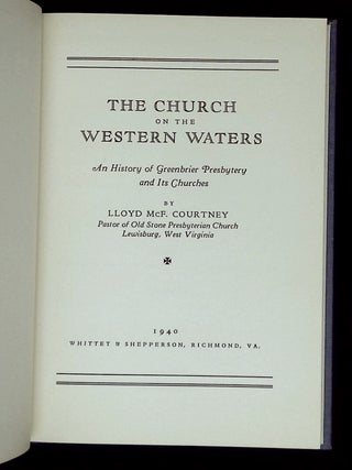 The Church on the Western Waters: An History of Greenbrier Presbytery and Its Churches