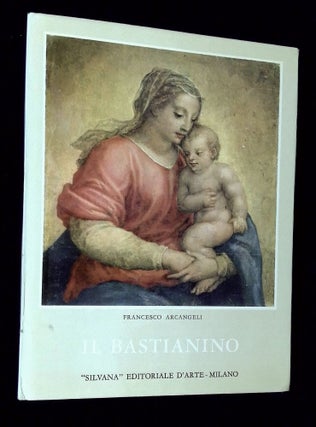 Item #B69222 Il Bastianino. Francesco Arcangeli