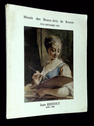 Item #B69302 Jean Restout (1692-1768). Pierre Rosenberg, Antoine Schnapper