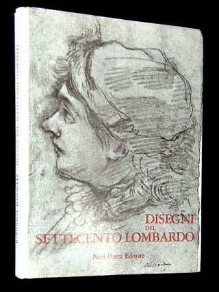 Item #B69333 Disegni del Settecento Lombardo. Amalia Barigozzi Brini, Rossana Bossaglia