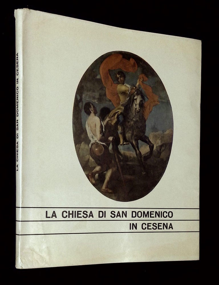 Item #B69440 La Chiesa di San Martino in San Domenico in Cesena e i Suoi Dipinti [Inscribed by Arcangeli!]. Francesco Arcangeli, Leo Bagnoli, Sergio Paganelli.