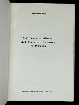 Quadreria e Arredamento del Palazzo Farnese di Piacenza