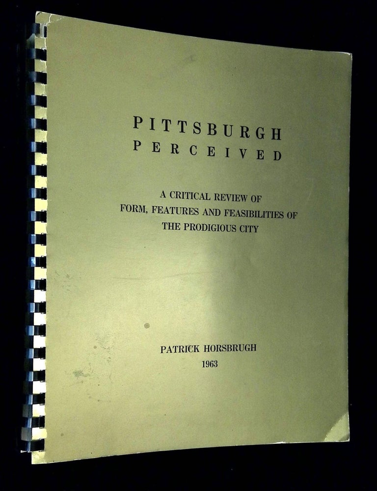 Pittsburgh Perceived: A Critical Review of Form, Features and ...
