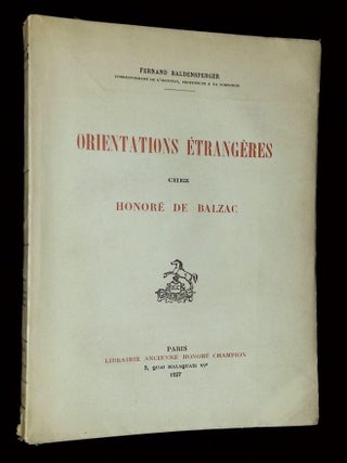 Item #B69764 Orientations Etrangeres chez Honore de Balzac. Fernand Baldensperger