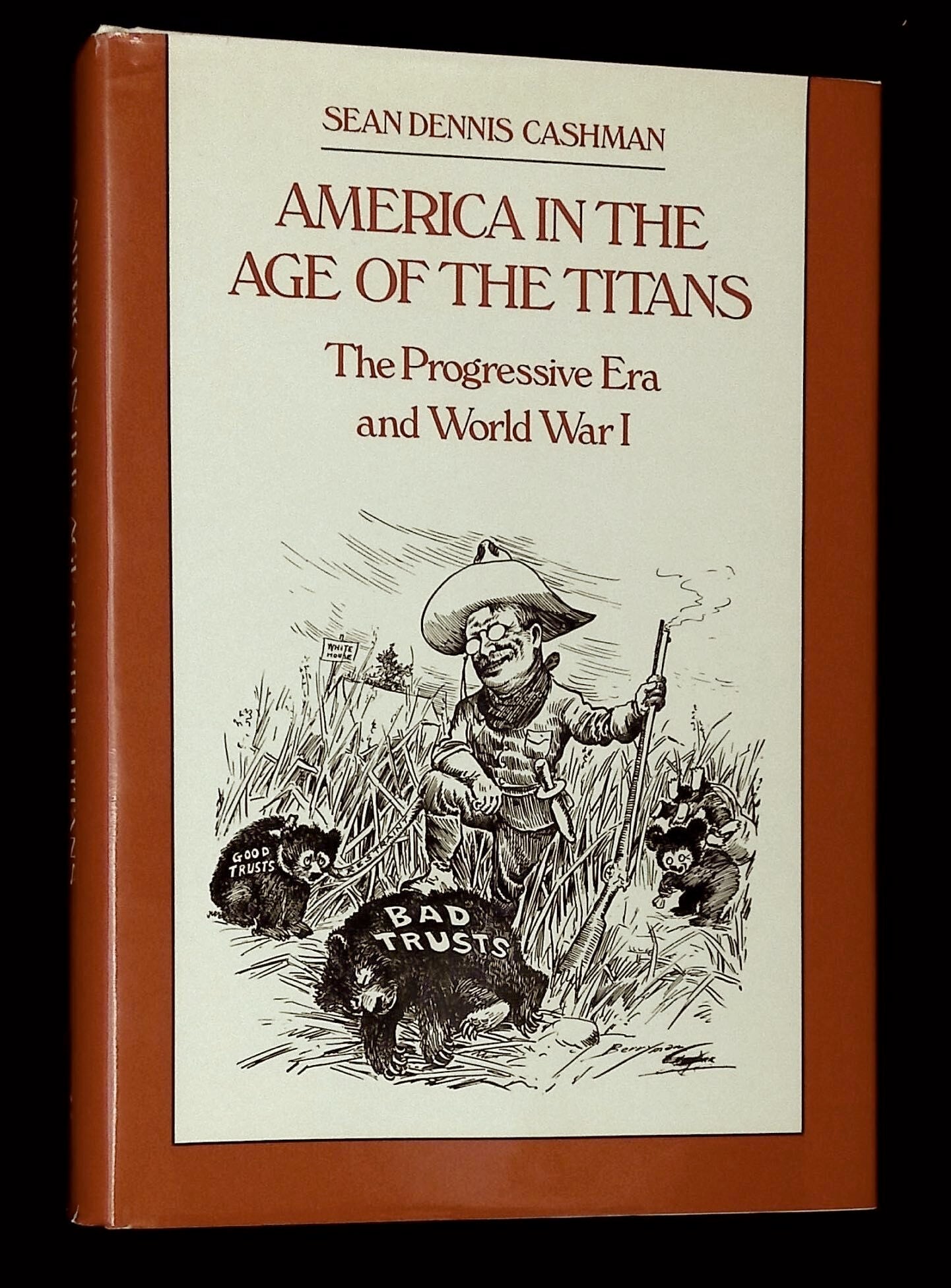 America in the Age of the Titans: The Progressive Era and World War I ...