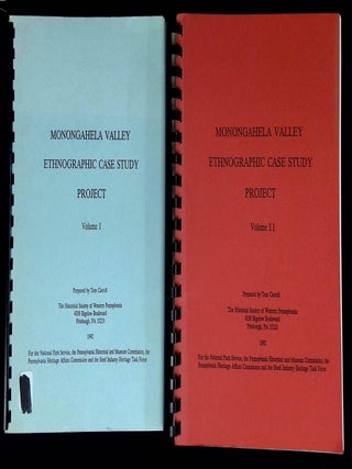 Item #B70171 Monongahela Valley Ethnographic Case Study Project: Volume I and II [Two volume...