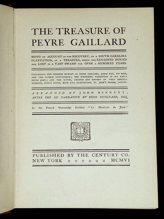 The Treasure of Peyre Gaillard: Being an Account of the Recovery, on a South Carolina Plantation, of a Treasure, Which Had Remained Buried and Lost in a Vast Swamp for Over a Hundred Years