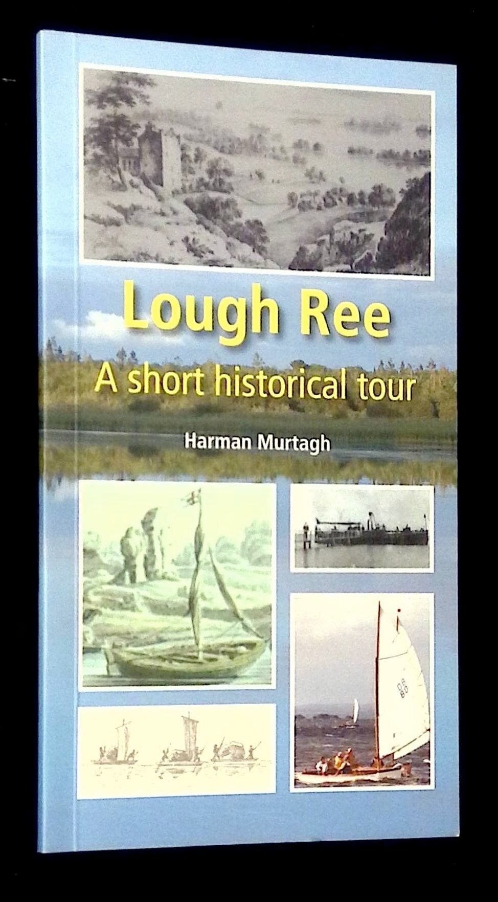 Lough Ree: A Short Historical Tour Inscribed by Murtagh! | Harman ...