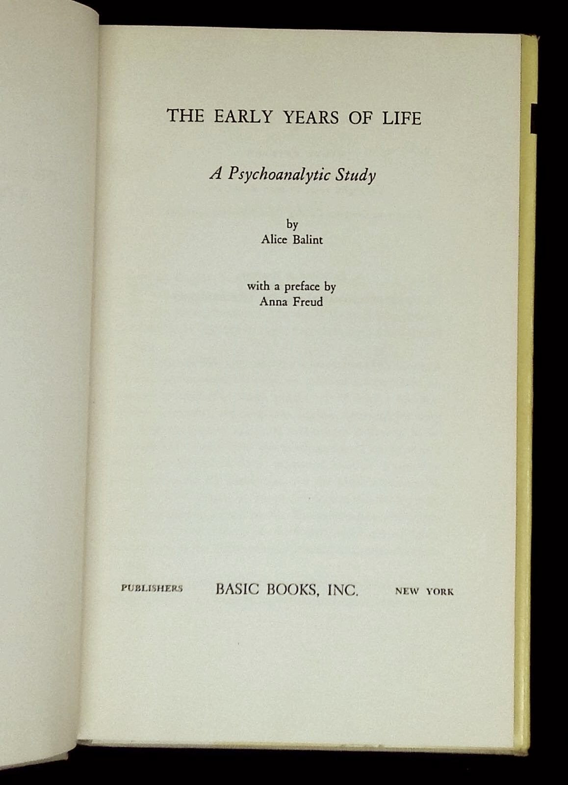 The Early Years of Life: A Psychoanalytic Study | Alice Balint, Anna ...