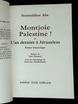 Montjoie Palestine! ou L'an Dernier a Jerusalem: Poeme Dramatique