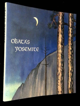 Item #B70518 Obata's Yosemite: The Art and Letters of Chiura Obata from His Trip to the High...
