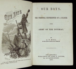 Our Boys: The Personal Experiences of a Soldier in the Army of the Potomac