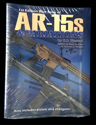 Item #B70734 1st Edition Blue Book of AR-15s & Variations. S. P. Fjestad, John B. Allen, Thomas...