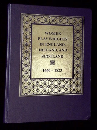 Item #B70946 Women Playwrights in England, Ireland, and Scotland 1660-1823. David D. Mann, Susan...