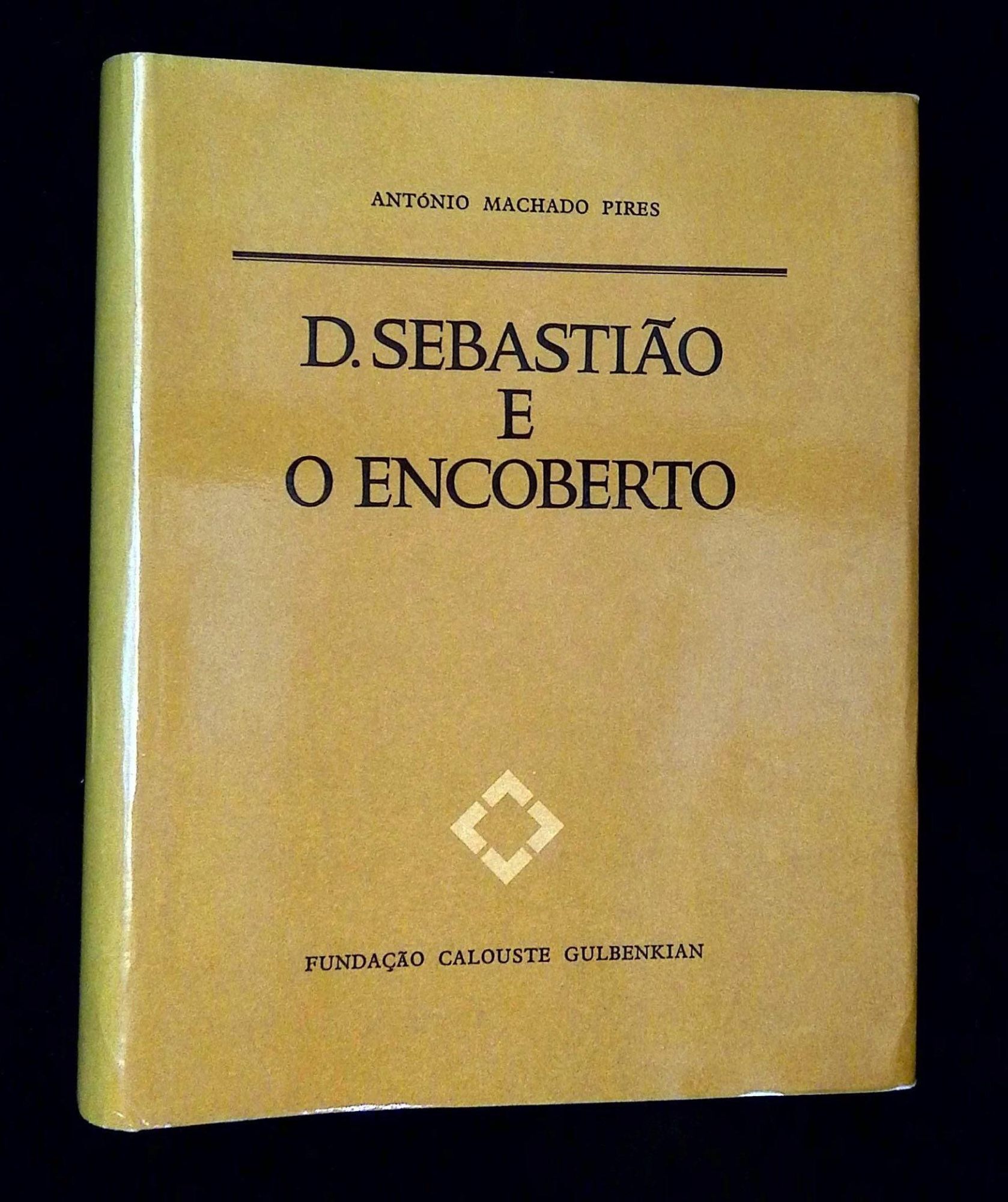 D. Sebastiao e o Encoberto: Estudo e Antologia | Antonio Machado Pires