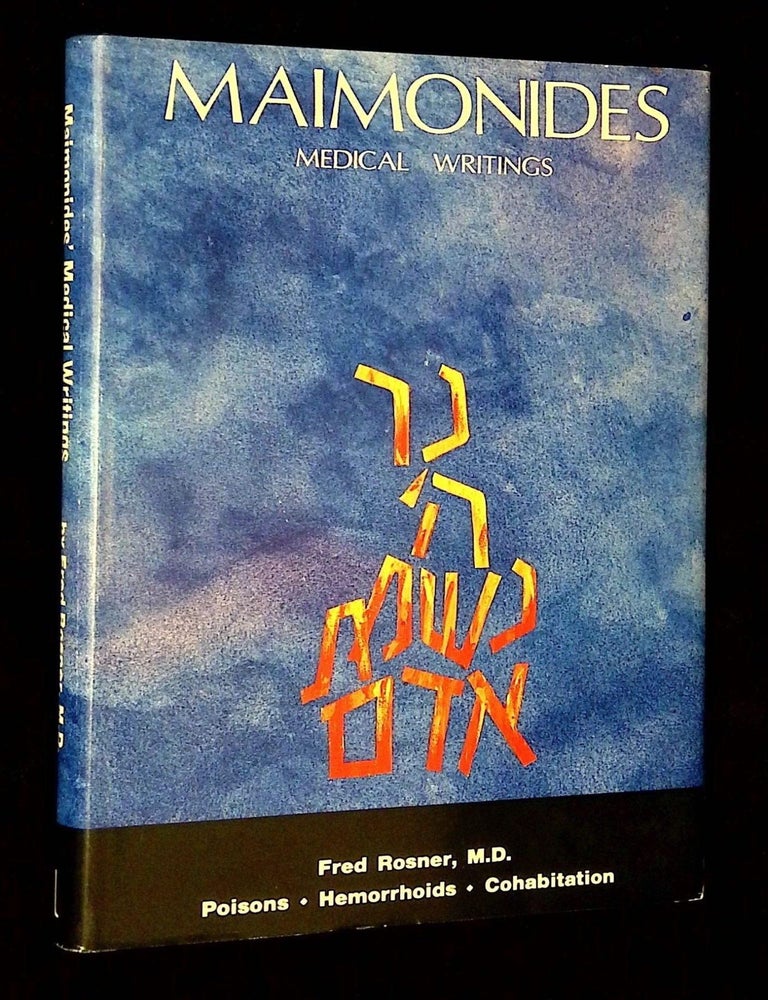 Maimonides' Medical Writings: 1. Treatises on Poisons, Hemorrhoids ...