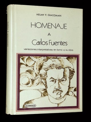 Item #B71293 Homenaje a Carlos Fuentes: Variaciones Interpretativas en Torno a su Obra. Helmy F....